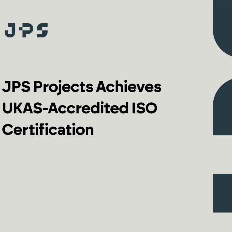 JPS Projects blog graphic announcing UKAS-accredited ISO certification