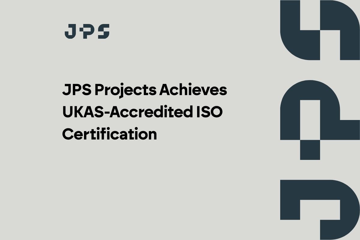 JPS Projects blog graphic announcing UKAS-accredited ISO certification
